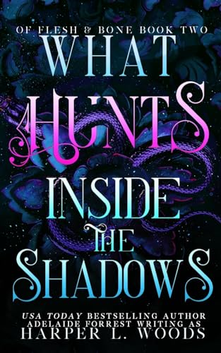 Stock image for What Hunts Inside the Shadows (Of Flesh & Bone Series) for sale by Decluttr