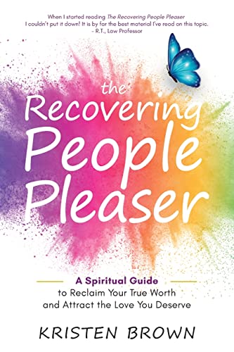 Stock image for The Recovering People Pleaser: A Spiritual Guide to Reclaim Your True Worth for sale by GreatBookPrices