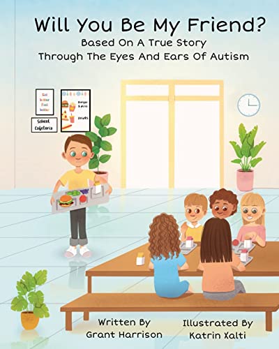 Stock image for Will You Be My Friend? Through The Eyes And Ears Of Autism for sale by GreatBookPrices