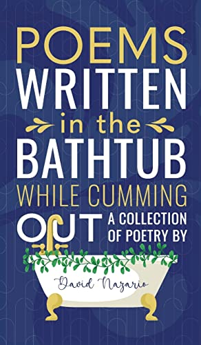 Beispielbild fr Poems Written In The Bathtub While Cumming Out zum Verkauf von GreatBookPrices