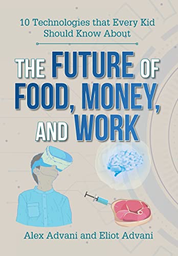 Imagen de archivo de The Future of Food, Money, and Work a la venta por Big River Books