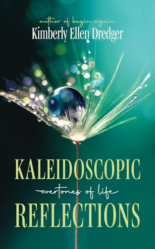 Stock image for Kaleidoscopic Reflections: Overtones of Life for sale by Goodwill Books