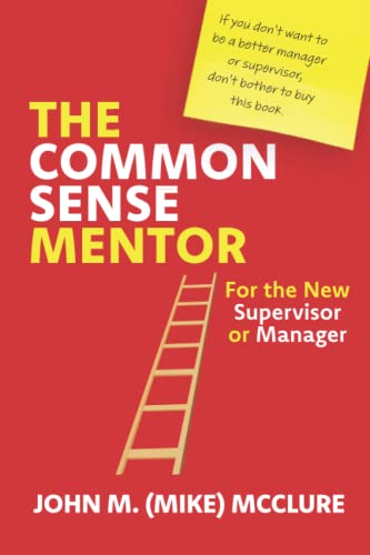 Stock image for The Common Sense Mentor : For the New Supervisor or Manager for sale by Better World Books: West