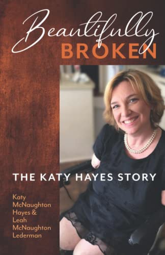 Stock image for Beautifully Broken: The Katy Hayes Story for sale by Big River Books