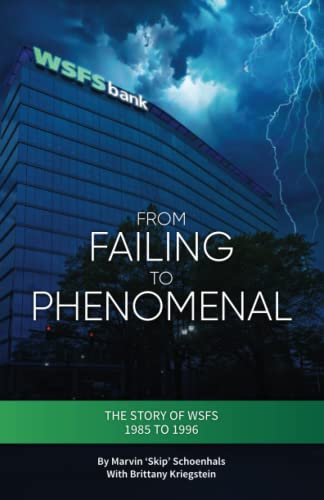Stock image for From Failing to Phenomenal: The Story of WSFS 1985 to 1996 for sale by Big River Books