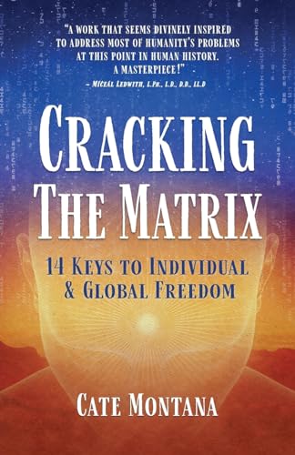 Imagen de archivo de Cracking the Matrix: 14 Keys to Individual & Global Freedom a la venta por GreatBookPrices