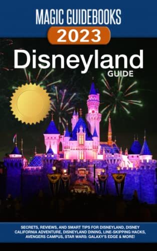 Stock image for Magic Guidebooks Disneyland Guide 2023: Disneyland Tips, Virtual Queue Tricks, Disney Genie+ Strategy, Disney California Adventure, Star Wars Galaxys Edge, Avengers Campus, Dining, Hidden Mickeys for sale by Goodwill Books