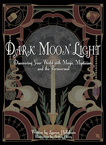 Beispielbild fr Dark Moon Light: Discovering Your World with Magic, Mysticism, and the Paranormal zum Verkauf von GreatBookPrices