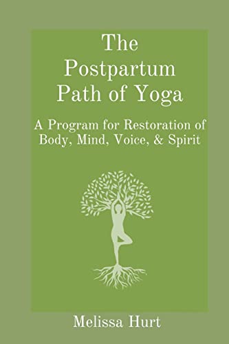 Stock image for The Postpartum Path of Yoga: A Program for Restoration of Body, Mind, Voice, & Spirit for sale by GreatBookPrices