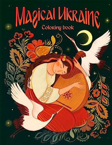 Imagen de archivo de Magical Ukraine: Coloring Book of Folktales and Magical Beings (Peace for Ukraine Series) a la venta por California Books