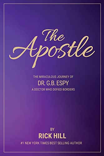 Beispielbild fr The Apostle, the miraculous journey of Dr. G.B. Espy, a doctor who defied borders zum Verkauf von GreatBookPrices