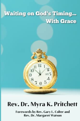 Immagine dell'editore per Waiting On God's Timing...With Grace venduto da California Books
