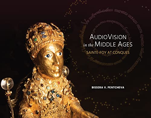 Beispielbild fr Audiovision in the Middle Ages: Sainte-Foy at Conques zum Verkauf von California Books