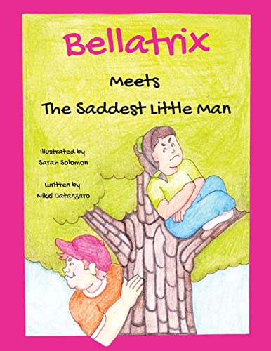 9798218123499: Bellatrix: Meets The Saddest Little Man (1) (The Bellatrix)
