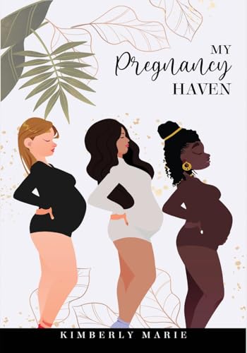 Stock image for My Pregnancy Haven: Prompted Pregnancy Journal Guided Pregnancy Journal: Prompted Pregnancy Journal Guided Pregnancy Journal for sale by GreatBookPrices