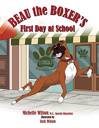 Stock image for Beau the Boxer's First Day at School for sale by GreatBookPrices