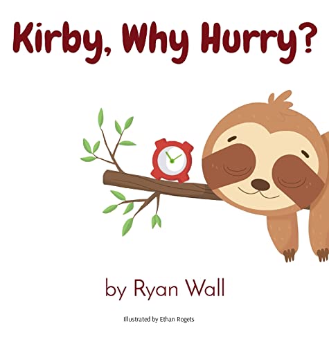 Stock image for Kirby, Why Hurry? for sale by GreatBookPrices