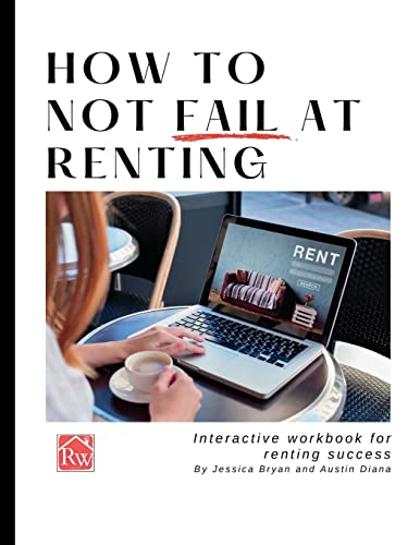 Stock image for How to Not Fail at Renting: Interactive Workbook for Renting Success for sale by California Books