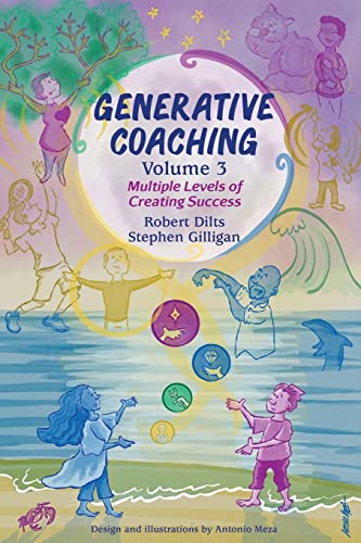 Imagen de archivo de Generative Coaching Volume 3: Multiple Levels of Creating Success a la venta por California Books