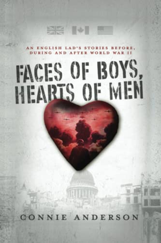 Beispielbild fr Faces of Boys, Hearts of Men: An English Lad's Stories Before, During and After World War II zum Verkauf von HPB Inc.