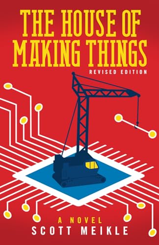 Stock image for The House of Making Things: Leadership in Industry and Science in the Modern World for sale by GreatBookPrices