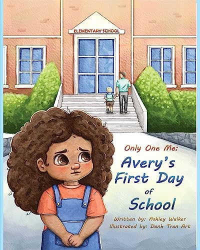 Imagen de archivo de Only One Me: Avery's First Day of School: Avery's First Day of School a la venta por GreatBookPrices
