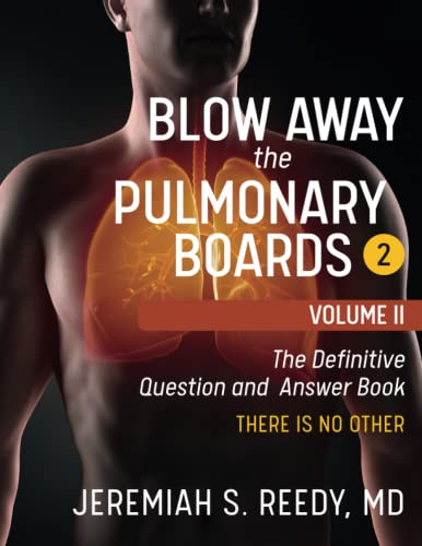 Beispielbild fr Blow Away the Pulmonary Boards 2: Volume II The Definitive Question and Answer Book THERE IS NO OTHER zum Verkauf von Sugarhouse Book Works, LLC