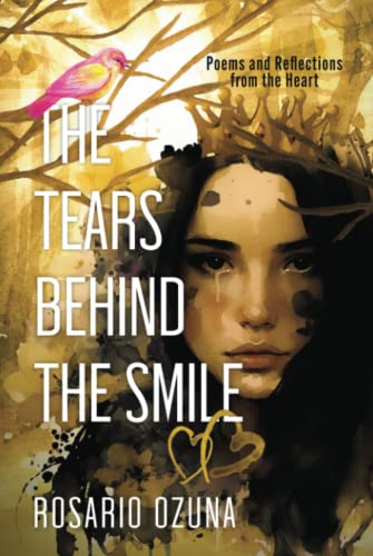 Imagen de archivo de The Tears Behind the Smile: Poems and Reflections from the Heart a la venta por Red's Corner LLC