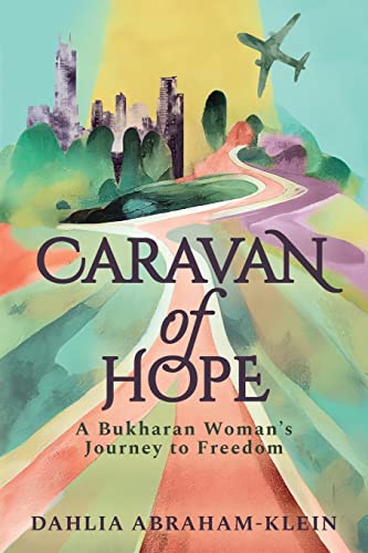 Imagen de archivo de Caravan of Hope: A Bukharan Woman's Journey to Freedom a la venta por GreatBookPrices