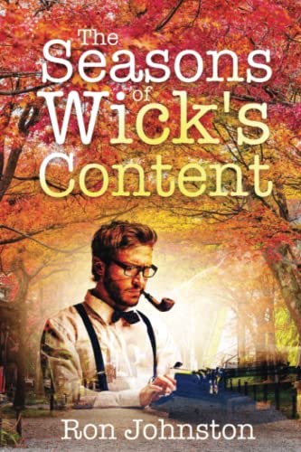 Stock image for The Seasons of Wick's Content for sale by Housing Works Online Bookstore