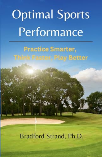 Stock image for Optimal Sports Performance: Practice Smarter, Think Faster, Play Better for sale by GreatBookPrices