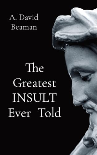 Stock image for The Greatest INSULT Ever Told for sale by GreatBookPrices