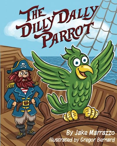 Stock image for The Dilly Dally Parrot for sale by GreatBookPrices