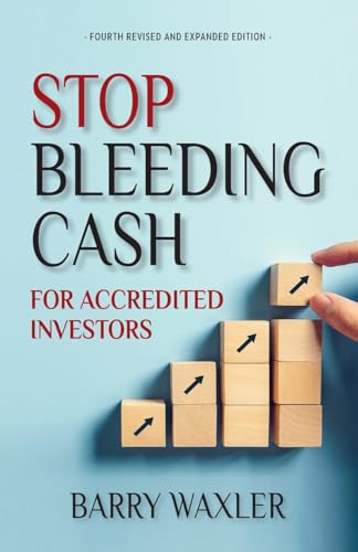 Stock image for Stop Bleeding Cash: For Accredited Investors for sale by GreatBookPrices