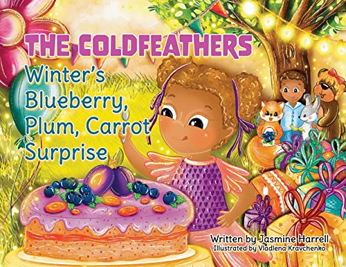 Beispielbild fr The Coldfeathers: Winter's Blueberry, Plum, Carrot Surprise zum Verkauf von GreatBookPrices