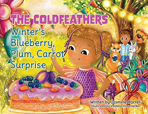 Imagen de archivo de The Coldfeathers: Winter's Blueberry, Plum, Carrot Surprise a la venta por GreatBookPrices