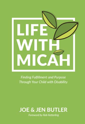 Stock image for Life with Micah: Finding Fulfillment and Purpose through Your Child with Disability for sale by Goodwill