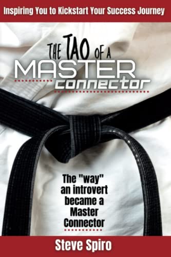 Stock image for The TAO of a Master Connector: The "way" an introvert became a Master Connector for sale by California Books