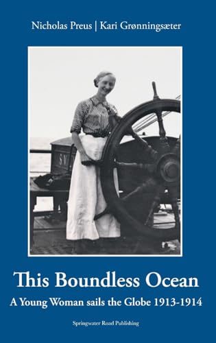 Beispielbild fr This Boundless Ocean: A Young Woman Sails the Globe 1913-1914 zum Verkauf von GreatBookPrices