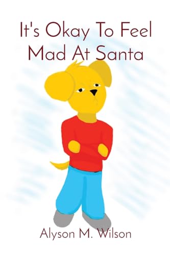 Stock image for It's Okay To Feel Mad At Santa for sale by GreatBookPrices