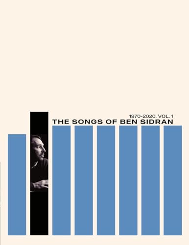 Imagen de archivo de The Songs of Ben Sidran 1970-2020, Vol. 1 a la venta por California Books