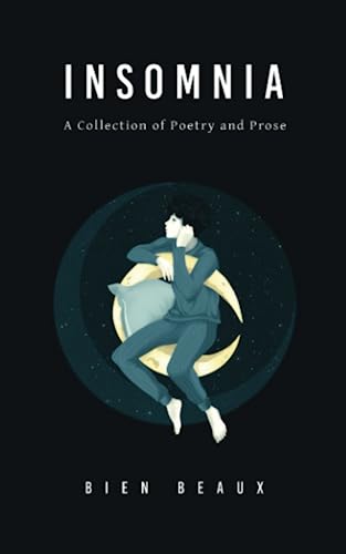 Stock image for INSOMNIA: A Collection of Poetry and Prose for sale by MusicMagpie