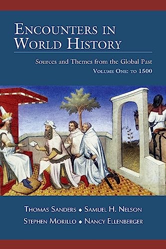 Stock image for Encounters in World History: Sources and Themes from the Global Past Volume One: To 1500 for sale by GreatBookPrices