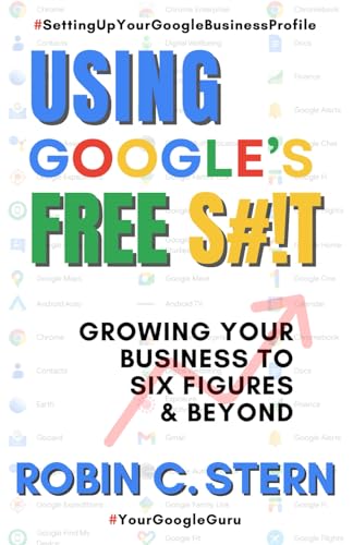 Stock image for Using Google's Free S#!t! for sale by PBShop.store US