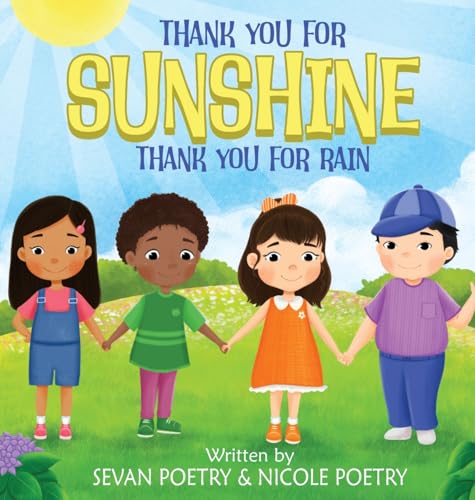 Imagen de archivo de Thank You for Sunshine, Thank You for Rain: A Children's Book About Gratitude a la venta por GreatBookPrices