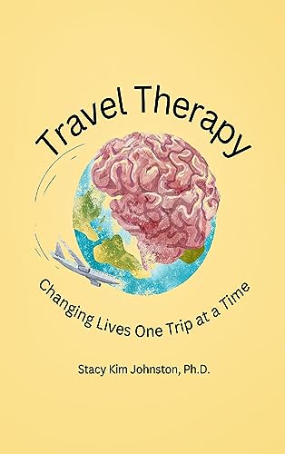 Stock image for Travel Therapy: Changing Lives One Trip at a Time for sale by GreatBookPrices
