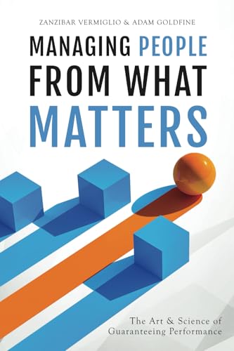 Stock image for Managing People from What Matters: The Art and Science of Guaranteeing Performance for sale by GreatBookPricesUK