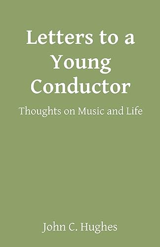 Stock image for Letters to a Young Conductor: Thoughts on Music and Life for sale by GreatBookPrices