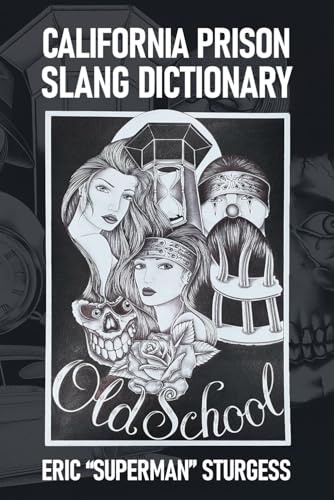 Stock image for California Prison Slang Dictionary for sale by PBShop.store US