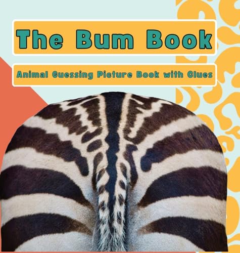 Stock image for The Bum Book: Animal Guessing Picture Book with Clues for sale by GreatBookPrices